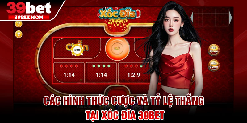 Xóc Đĩa 39Bet – Trải Nghiệm Cá Cược Dân Gian Siêu Hấp Dẫn 4 Các hình thức cược và tỷ lệ thắng tại xóc đĩa 39Bet