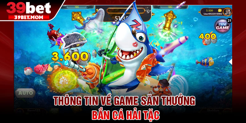 Bắn Cá Vua Hải Tặc – Mẹo Săn Xu Đỉnh Cao Cho Người Chơi Mới 2 Thông tin về game săn thưởng bắn cá Hải tặc