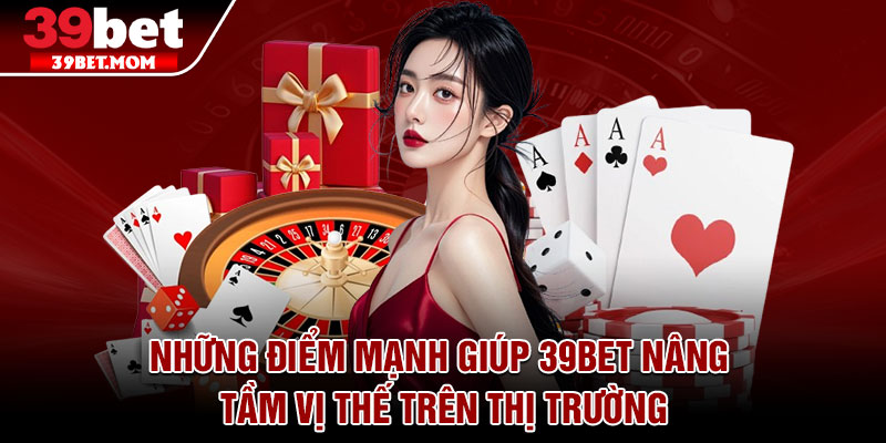 39Bet MNW ✅ Link Trang Chủ Chính Thức 39BET.COM | Tham Gia +399K 10 Những điểm mạnh giúp 39bet nâng tầm vị thế trên thị trường